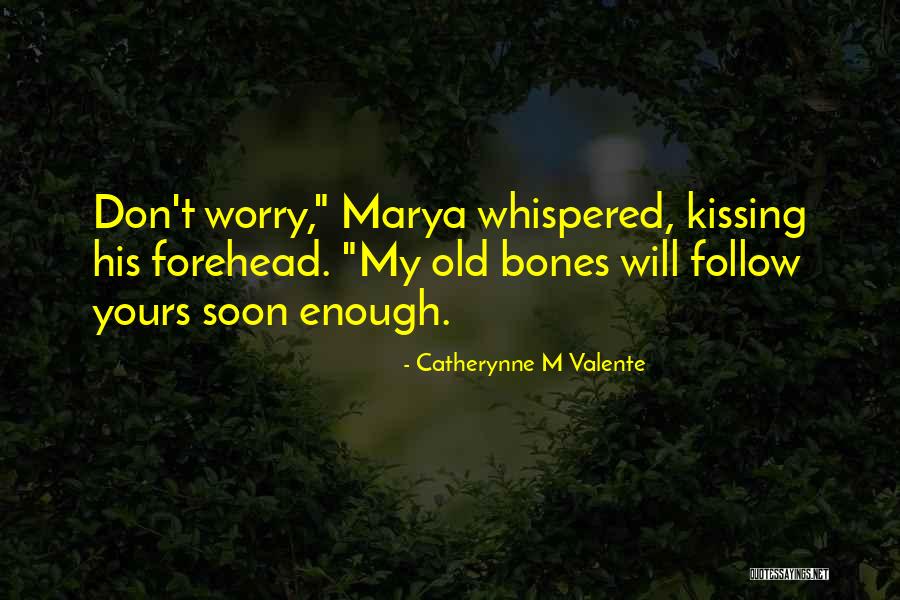 Catherynne M Quotes By Catherynne M Valente Catherynne M Quotes By Catherynne M Valente