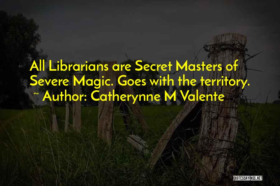 Catherynne M Valente Quotes 2030482