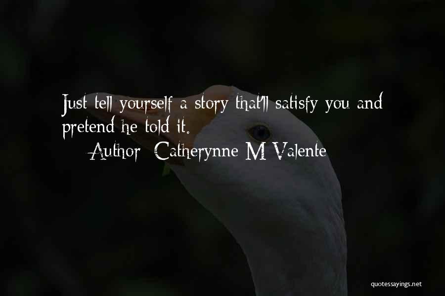 Catherynne M Valente Quotes 858233