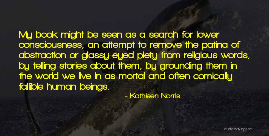Cathexis Holdings Quotes By Kathleen Norris Cathexis Holdings Quotes By Kathleen Norris