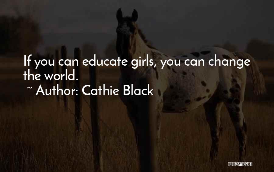 Cathie Black Quotes 2267957