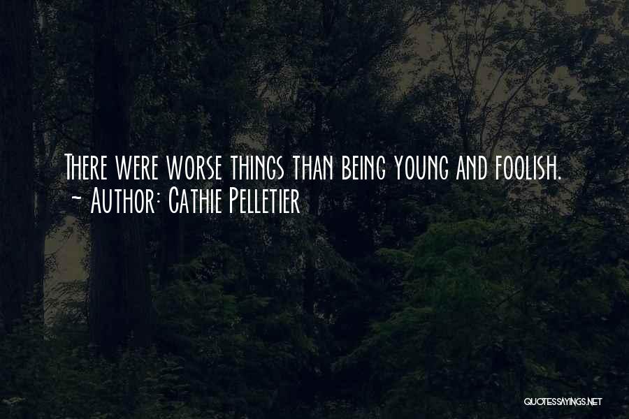 Cathie Pelletier Quotes 165939