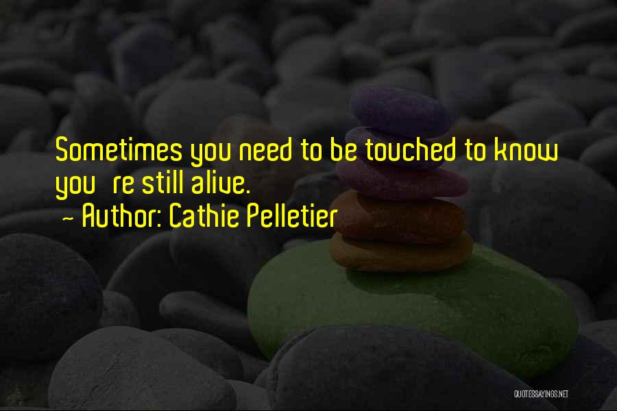 Cathie Pelletier Quotes 2069606