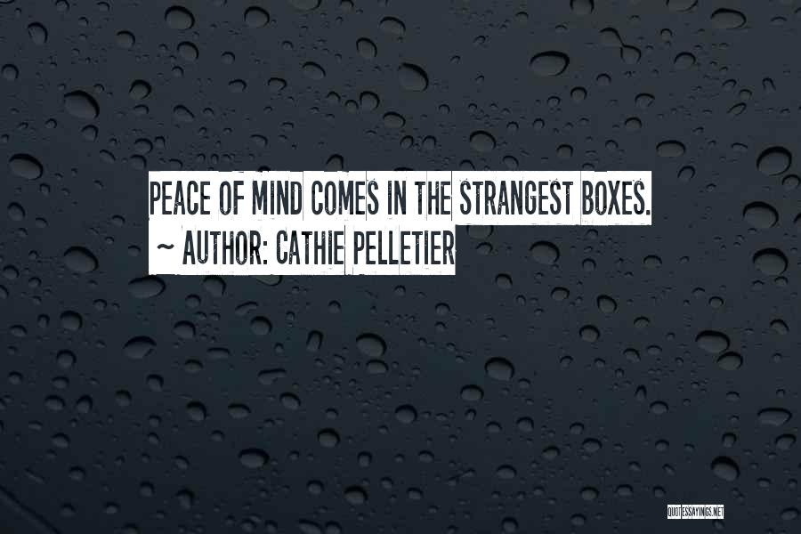 Cathie Pelletier Quotes 463691