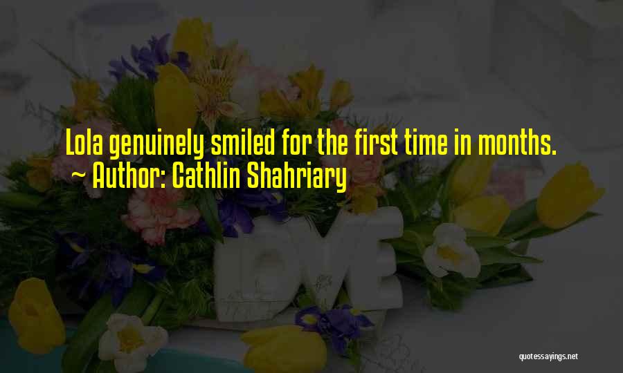 Cathlin Shahriary Quotes 796061