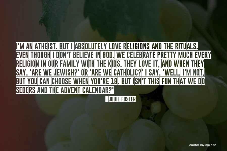 Catholic Advent Quotes By Jodie Foster Catholic Advent Quotes By Jodie Foster
