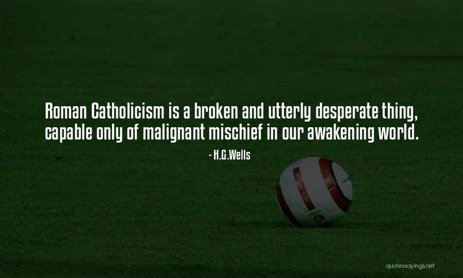 Catholic Church Quotes By H.G.Wells Catholic Church Quotes By H.G.Wells