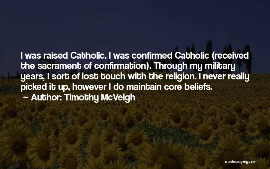 Catholic Confirmation Quotes By Timothy McVeigh