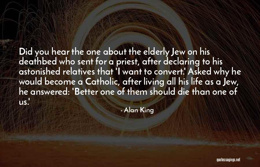 Catholic Convert Quotes By Alan King