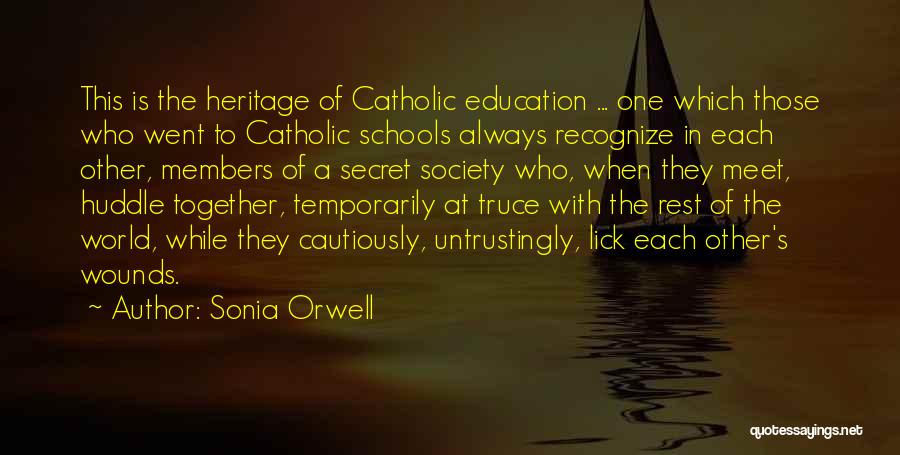Catholic Education Quotes By Sonia Orwell