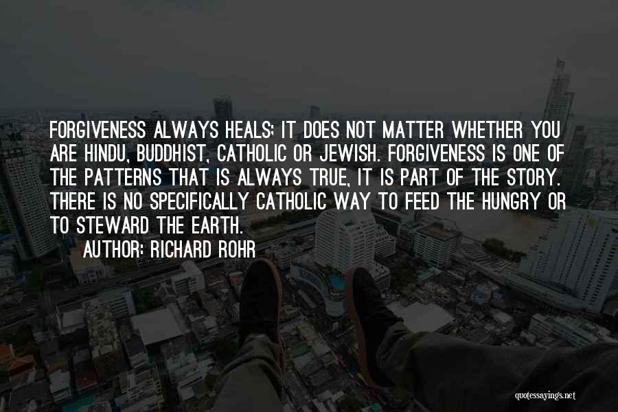 Catholic Forgiveness Quotes By Richard Rohr