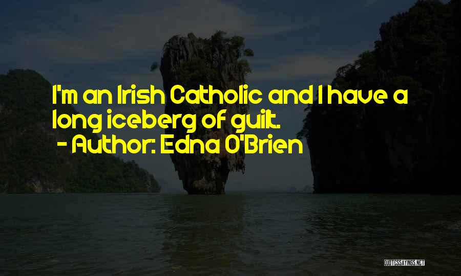 Catholic Guilt Quotes By Edna O'Brien