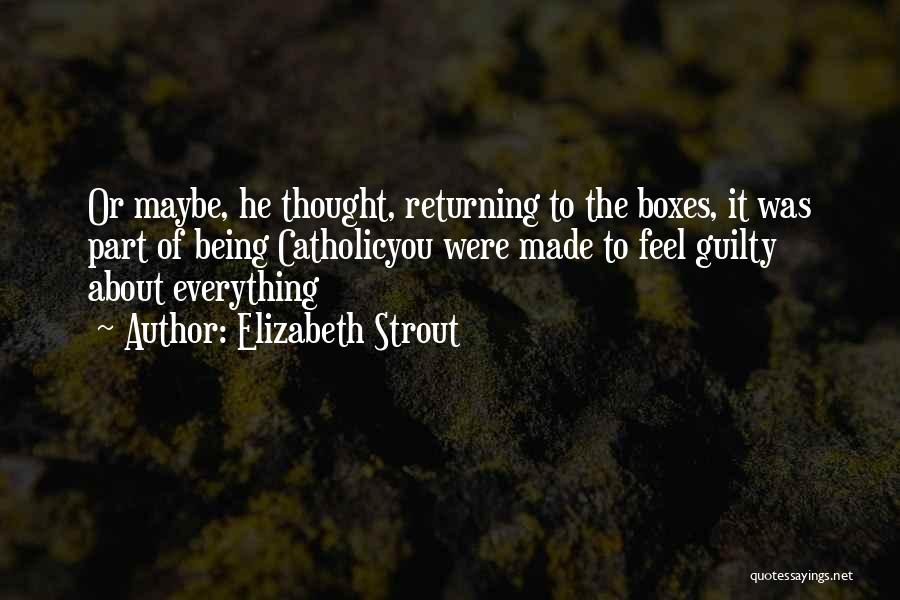 Catholic Guilt Quotes By Elizabeth Strout