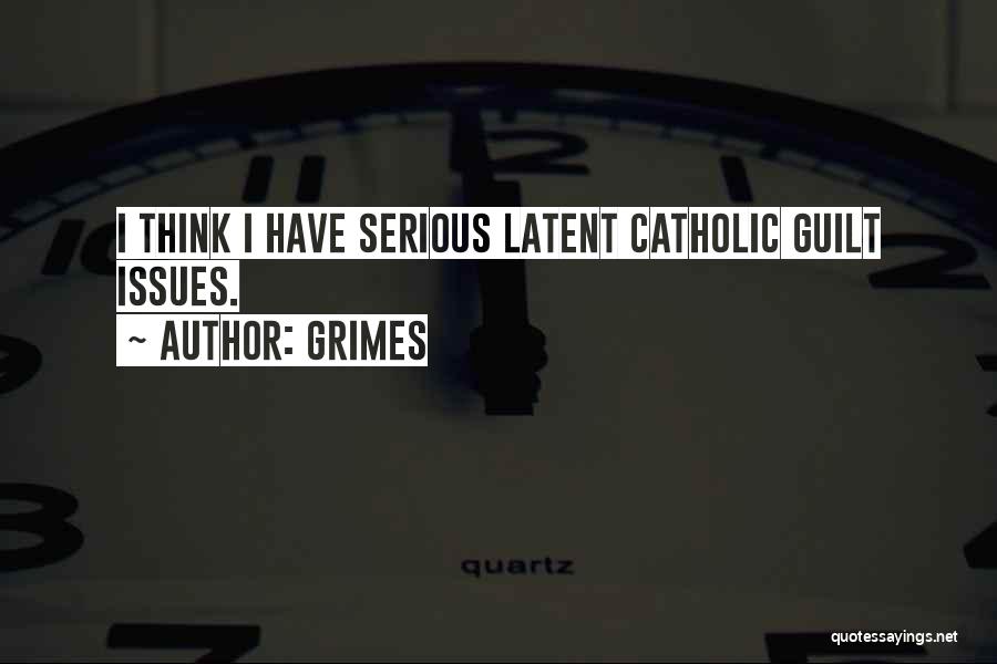 Catholic Guilt Quotes By Grimes