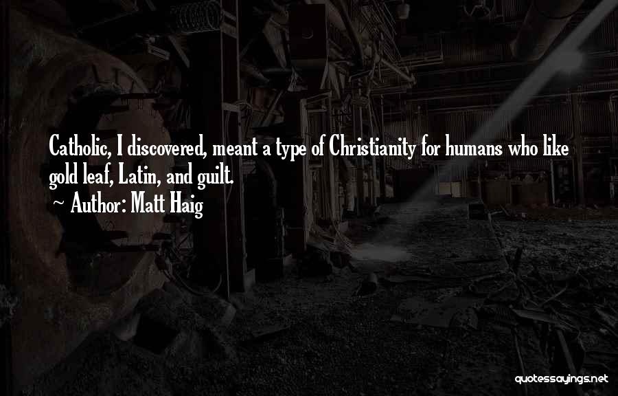 Catholic Guilt Quotes By Matt Haig