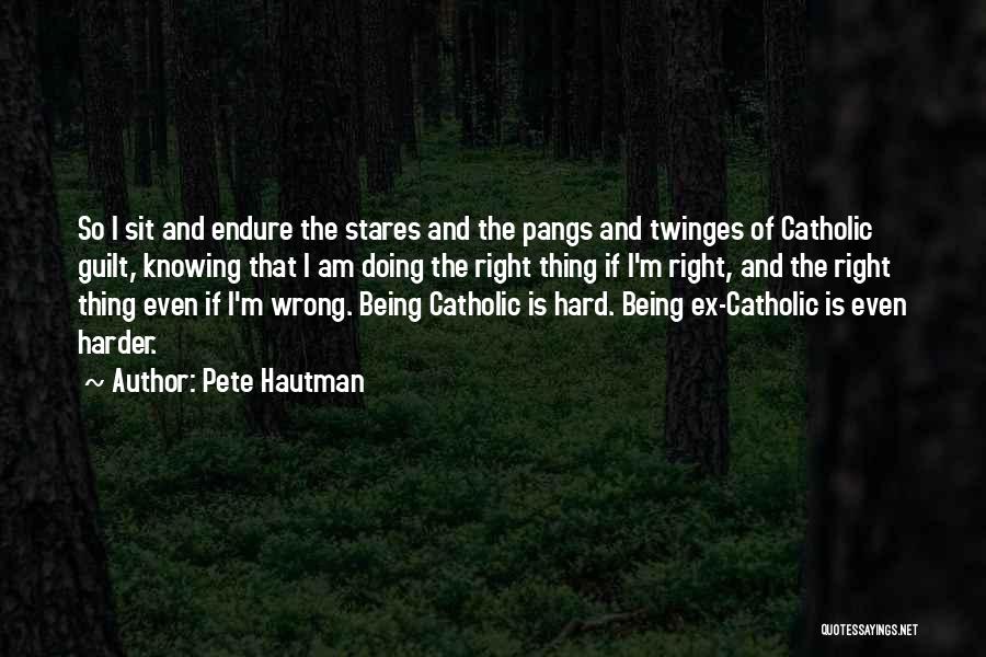 Catholic Guilt Quotes By Pete Hautman