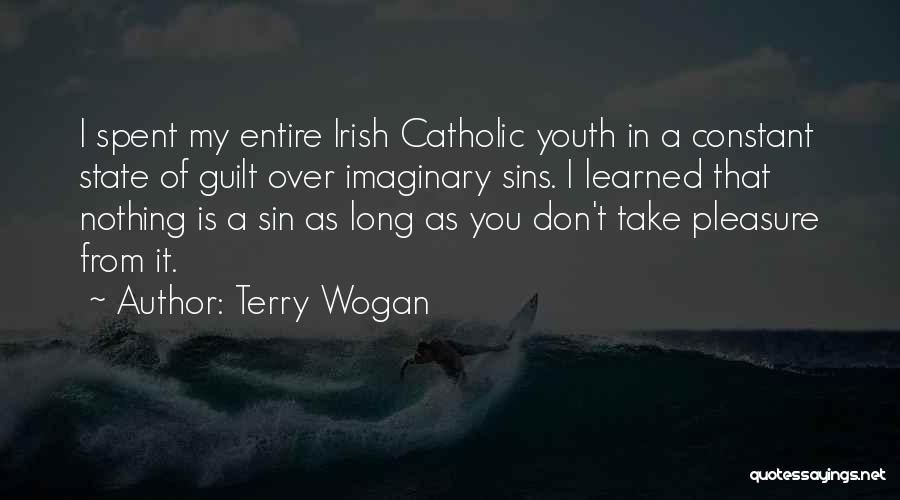 Catholic Guilt Quotes By Terry Wogan