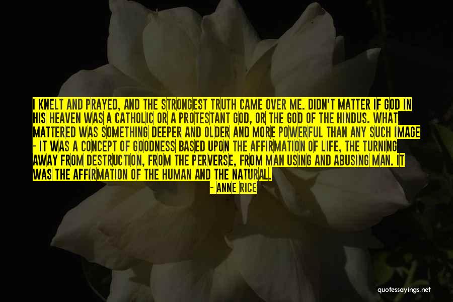 Catholic Life Quotes By Anne Rice Catholic Life Quotes By Anne Rice