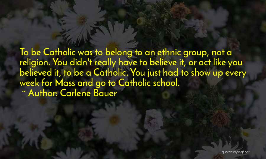 Catholic Mass Quotes By Carlene Bauer