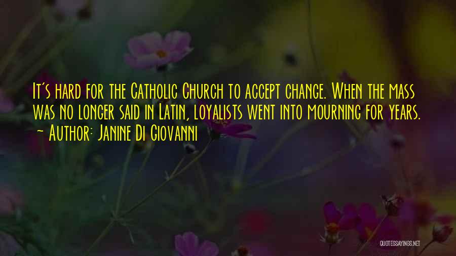 Catholic Mass Quotes By Janine Di Giovanni