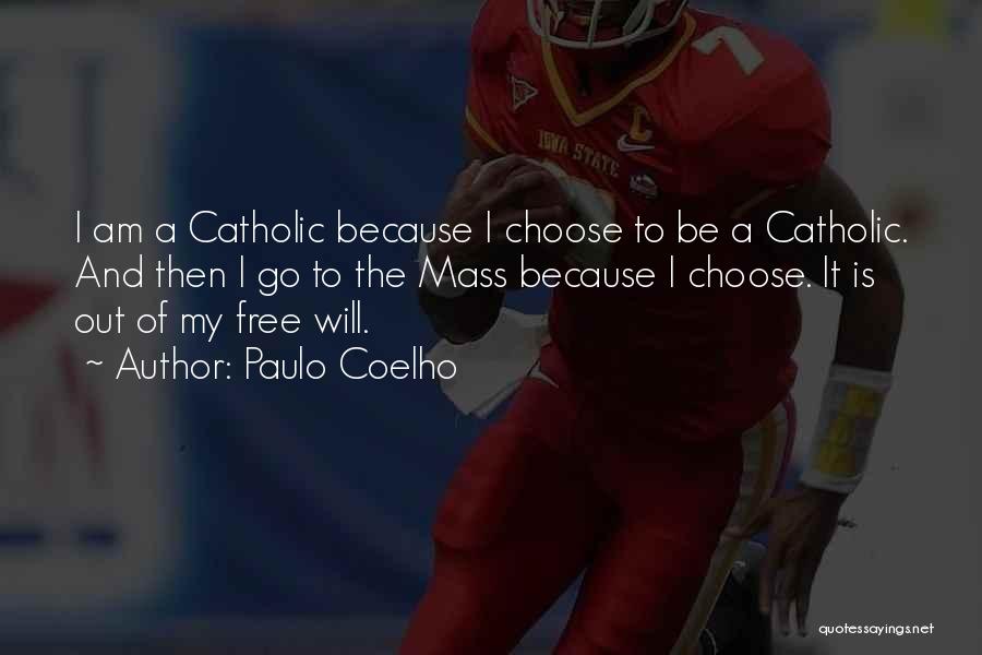 Catholic Mass Quotes By Paulo Coelho