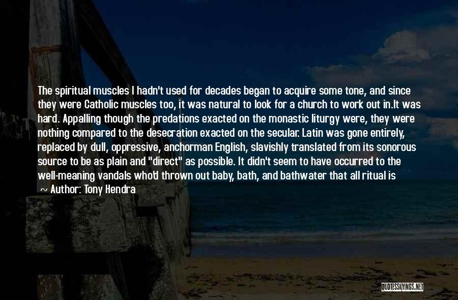 Catholic Mass Quotes By Tony Hendra