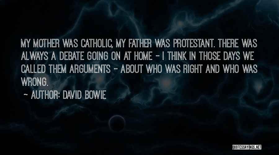 Catholic Mother Quotes By David Bowie