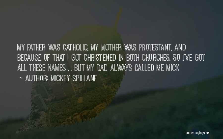 Catholic Mother Quotes By Mickey Spillane