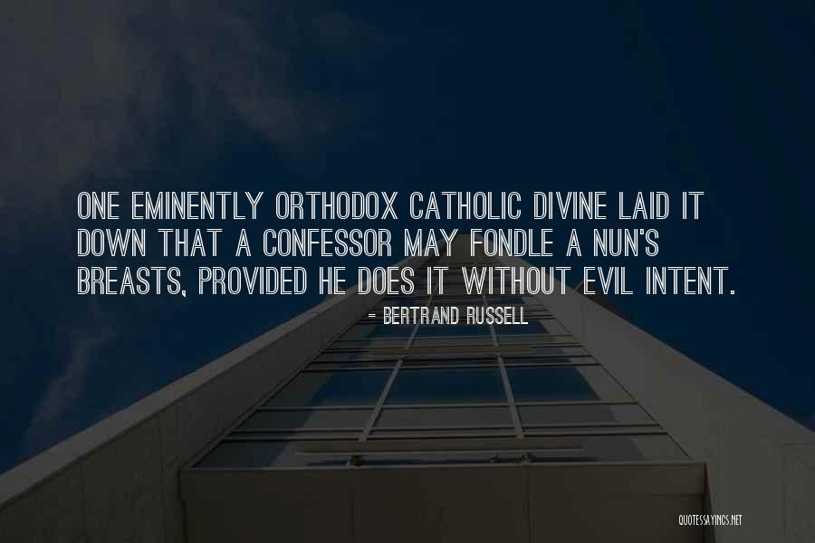 Catholic Nun Quotes By Bertrand Russell