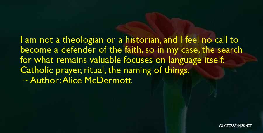 Catholic Prayer Quotes By Alice McDermott
