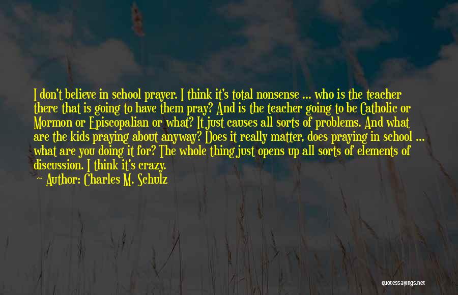 Catholic Prayer Quotes By Charles M. Schulz