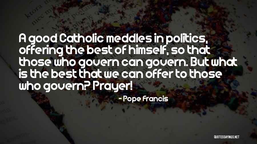 Catholic Prayer Quotes By Pope Francis