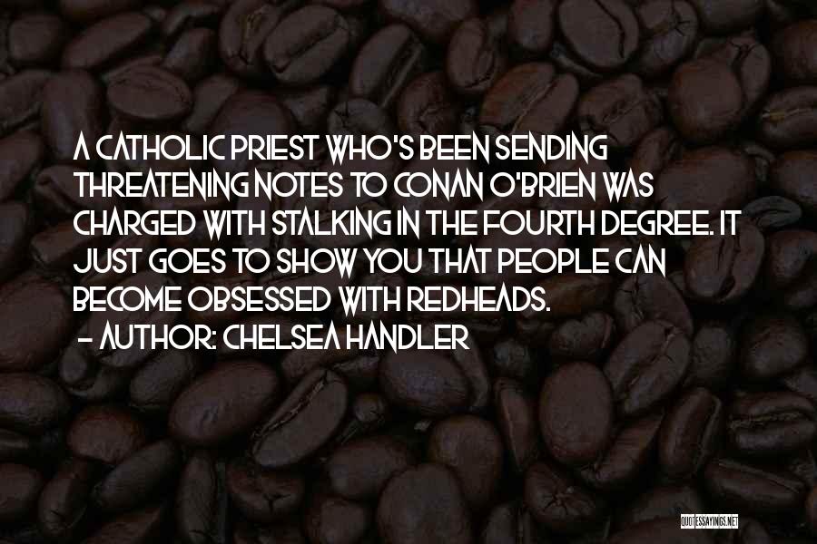 Catholic Priest Quotes By Chelsea Handler