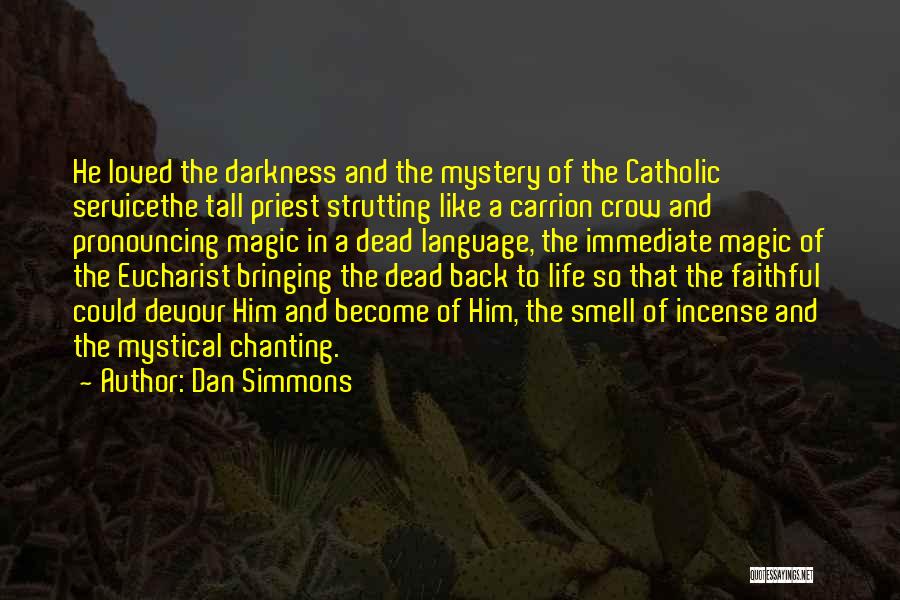 Catholic Priest Quotes By Dan Simmons
