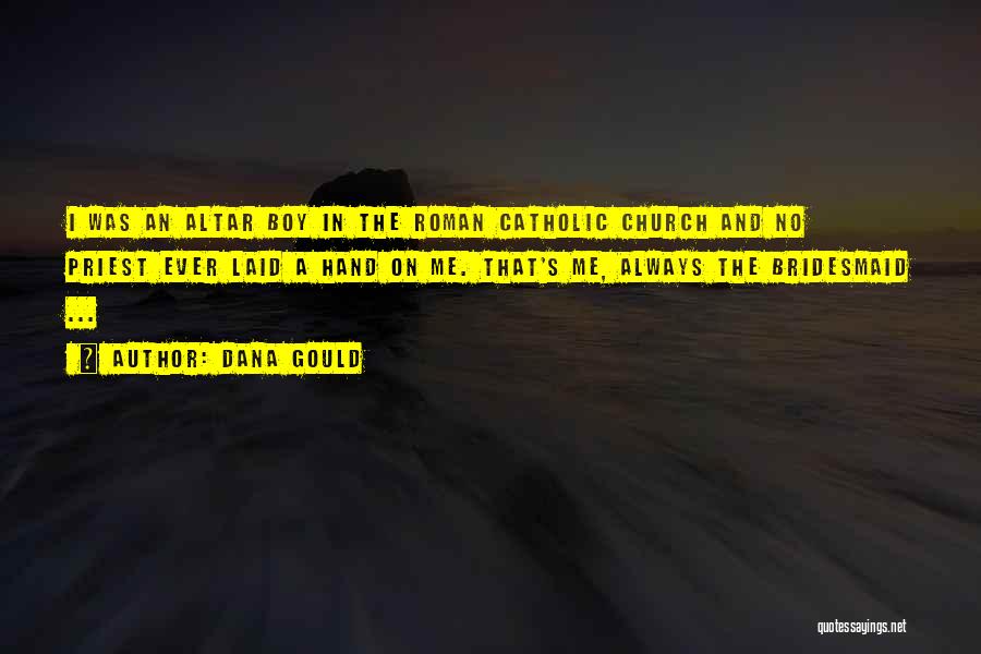 Catholic Priest Quotes By Dana Gould