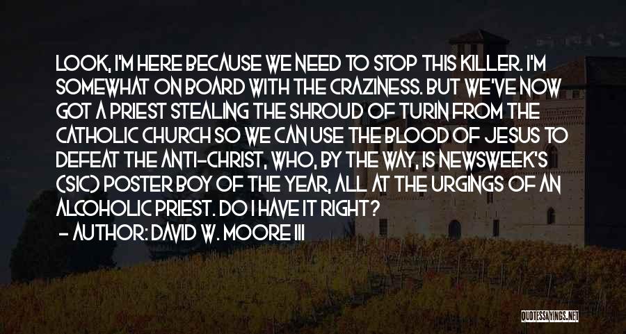 Catholic Priest Quotes By David W. Moore III