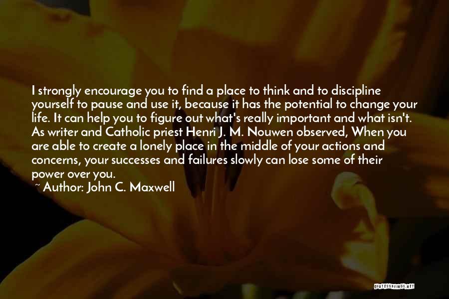 Catholic Priest Quotes By John C. Maxwell