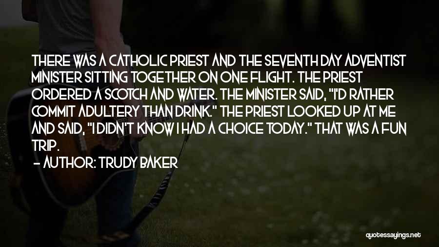 Catholic Priest Quotes By Trudy Baker