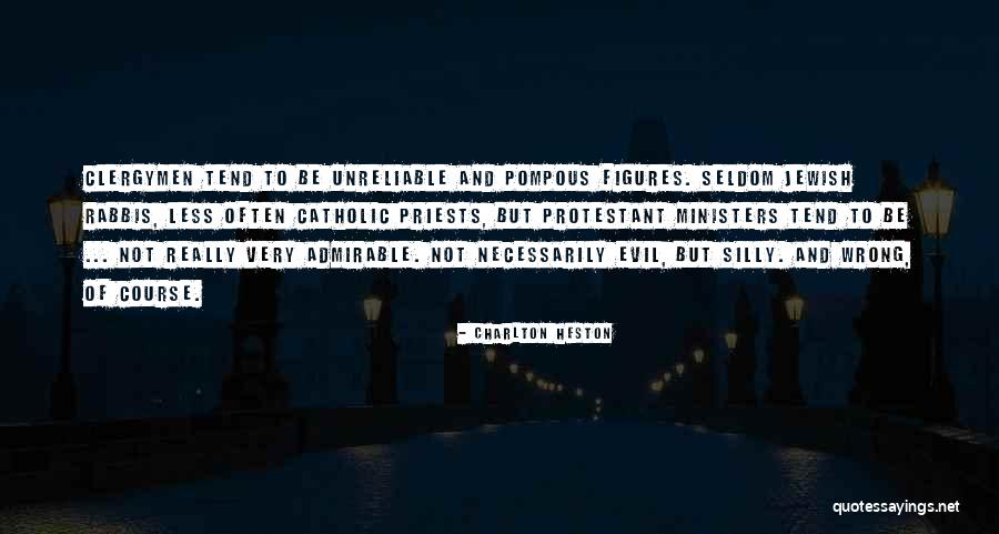 Catholic Priests Quotes By Charlton Heston