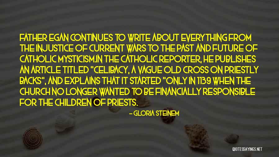 Catholic Priests Quotes By Gloria Steinem