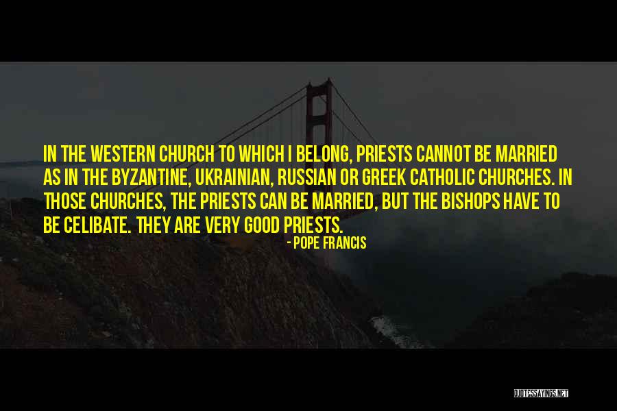 Catholic Priests Quotes By Pope Francis