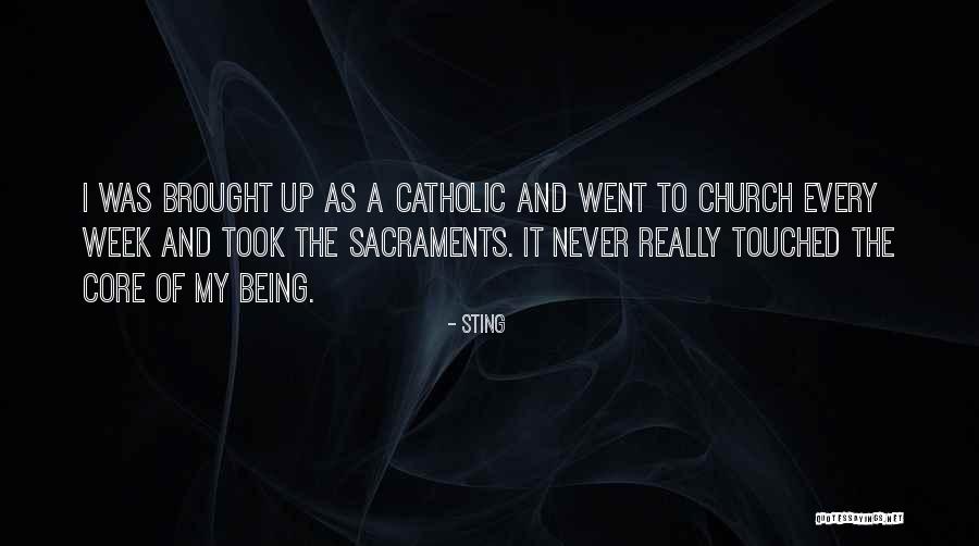 Catholic Sacraments Quotes By Sting