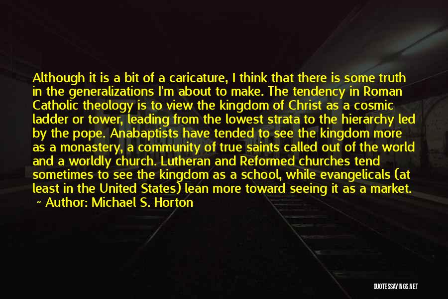 Catholic Saints Quotes By Michael S. Horton