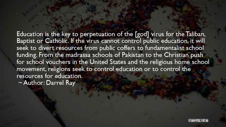 Catholic School Education Quotes By Darrel Ray