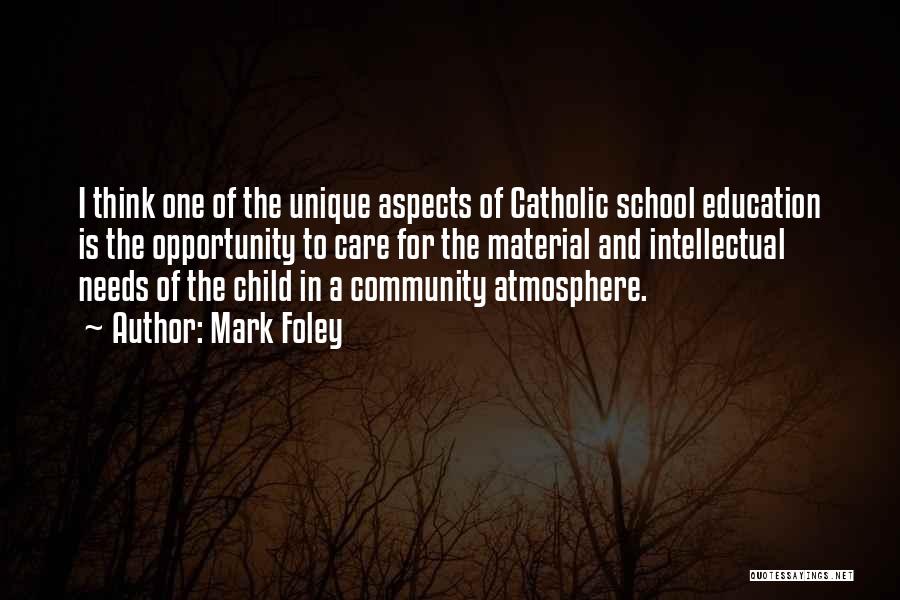 Catholic School Education Quotes By Mark Foley