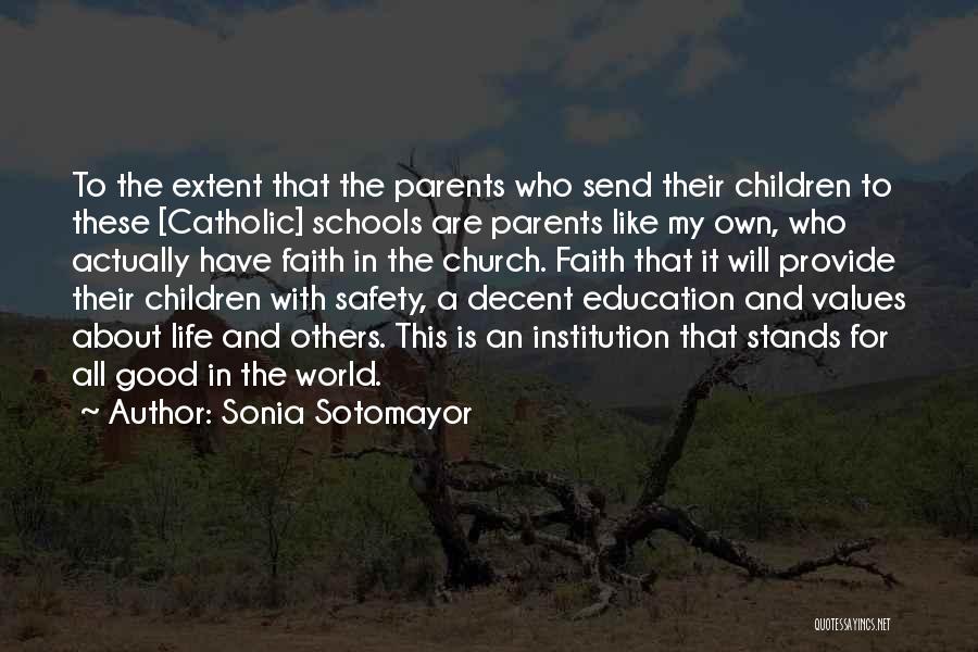 Catholic School Education Quotes By Sonia Sotomayor