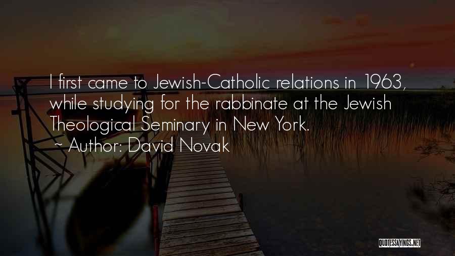 Catholic Seminary Quotes By David Novak