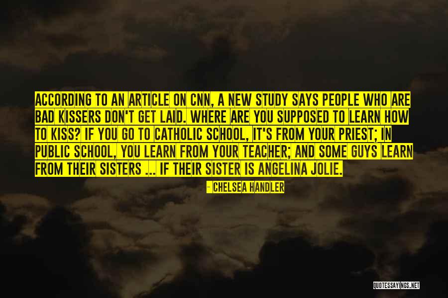Catholic Sisters Quotes By Chelsea Handler Catholic Sisters Quotes By Chelsea Handler