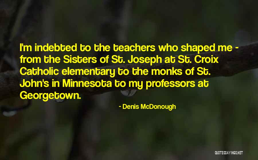Catholic Sisters Quotes By Denis McDonough Catholic Sisters Quotes By Denis McDonough