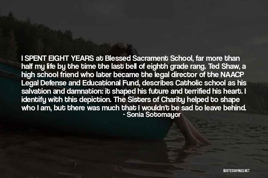 Catholic Sisters Quotes By Sonia Sotomayor Catholic Sisters Quotes By Sonia Sotomayor